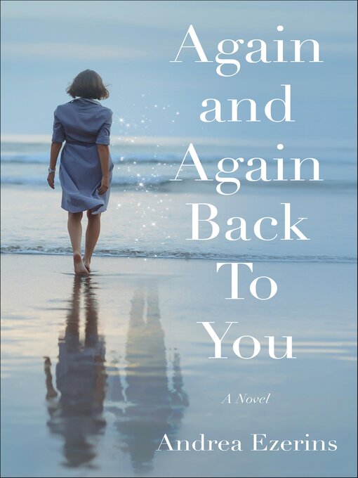 Title details for Again and Again Back to You by Andrea Ezerins - Available